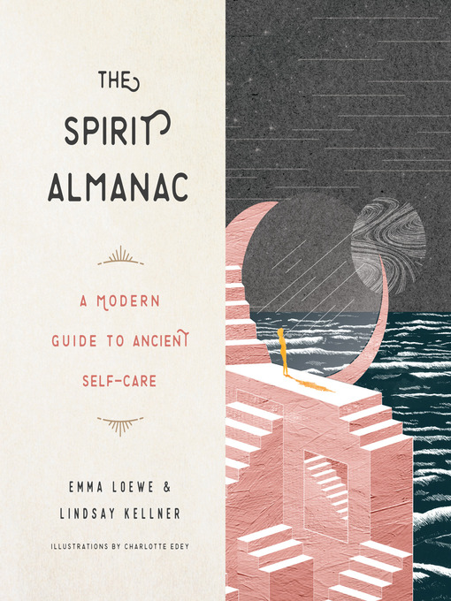 Title details for The Spirit Almanac by Emma Loewe - Available